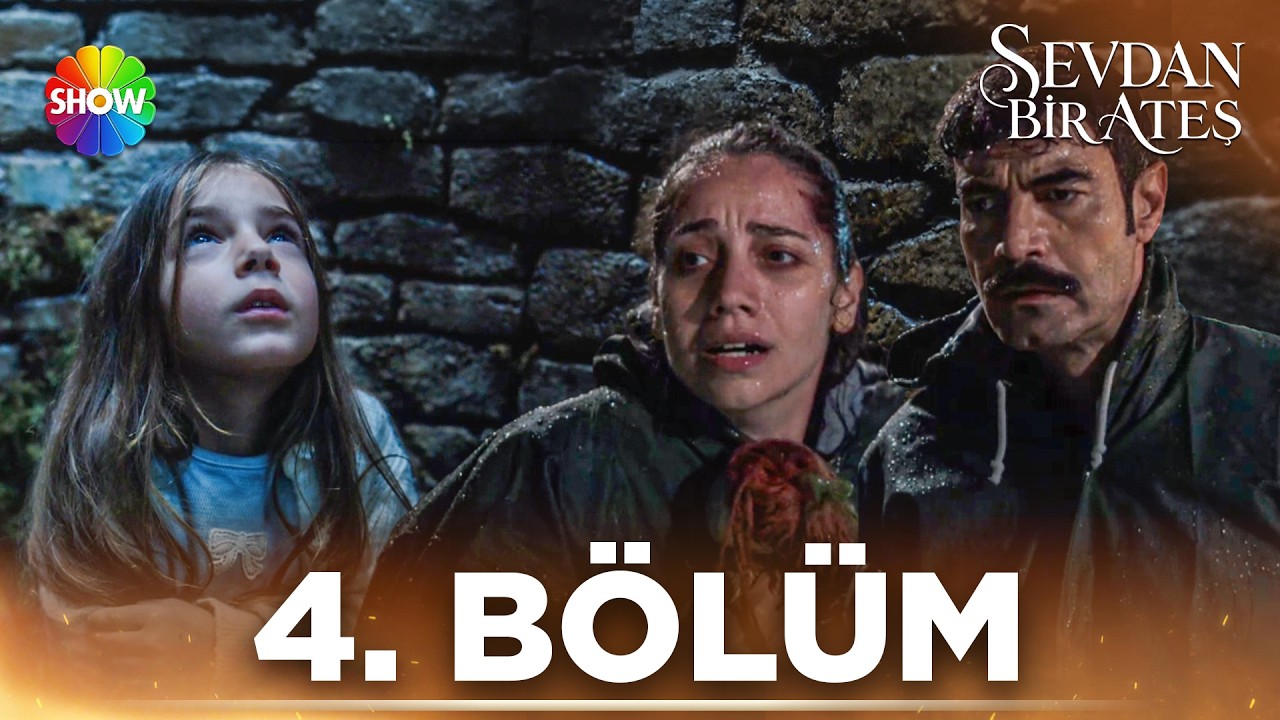 Sevdan Bir Ateş Episode 4
